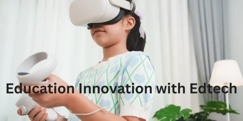 education innovation with edtech