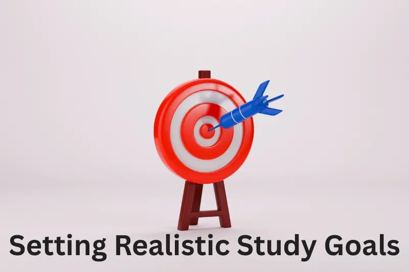 setting realistic study goals