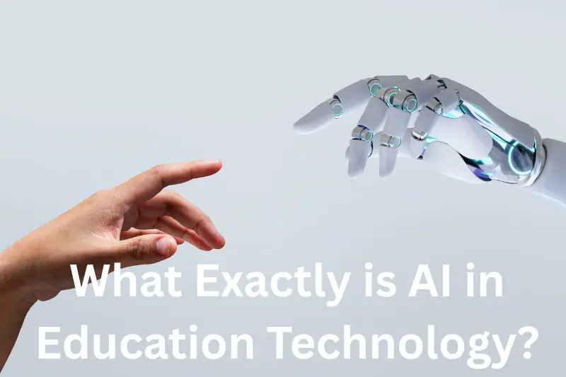 what exactly is ai in education technology?